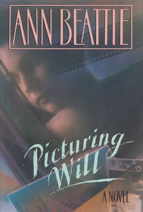Item #44303] Picturing Will. Ann Beattie