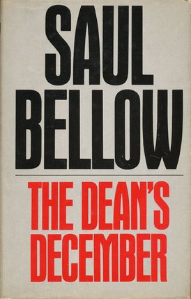 Item #44539] The Dean's December. Saul Bellow