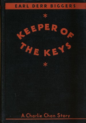Item #44726] Keeper of the Keys; a Charlie Chan Story. Earl Derr Biggers