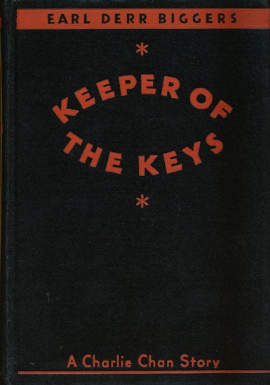 [Item #44726] Keeper of the Keys; a Charlie Chan Story. Earl Derr Biggers.
