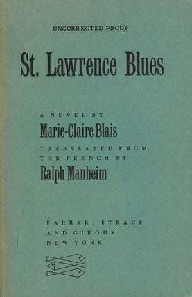 Item #44912] St. Lawrence Blues. Marie-Claire Blais