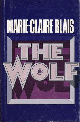 Item #44913] The Wolf. Marie-Claire Blais