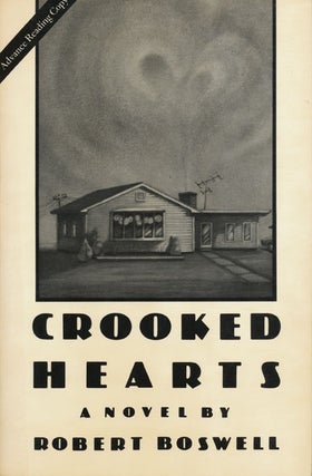 Item #44991] Crooked Hearts. Robert Boswell