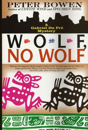 Item #45143] Wolf, No Wolf. Peter Bowen