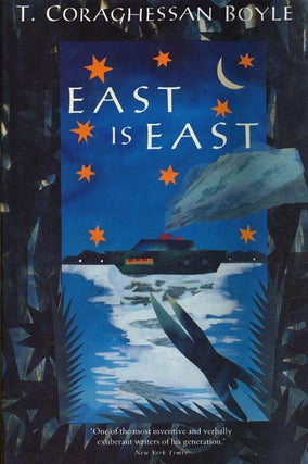 Item #45164] East is East. T. C. Boyle
