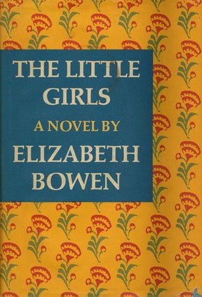 Item #45166] The Little Girls. Elizabeth Bowen