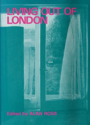 Item #45205] Living out of London. Alan Ross