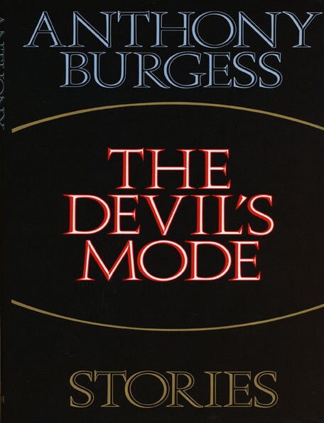 [Item #45273] The Devil's Mode Stories. Anthony Burgess.