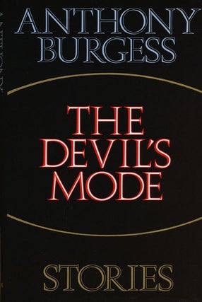 Item #45273] The Devil's Mode Stories. Anthony Burgess
