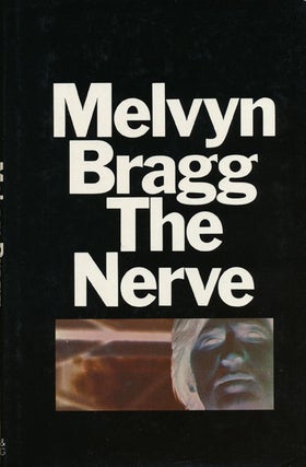 Item #45377] The Nerve. Melvyn Bragg