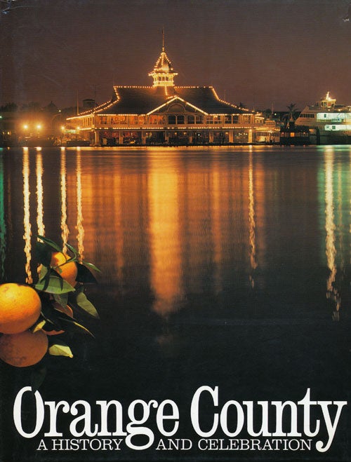 [Item #45397] Orange County A History and Celebration. Steve Emmons.