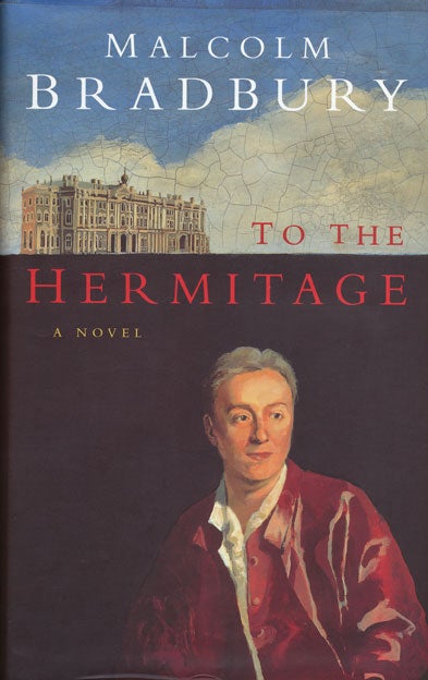 [Item #45448] To the Hermitage. Malcolm Bradbury.