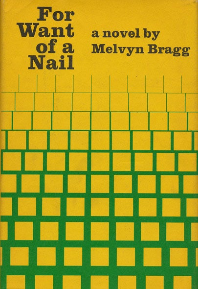 [Item #45656] For Want of a Nail. Melvyn Bragg.