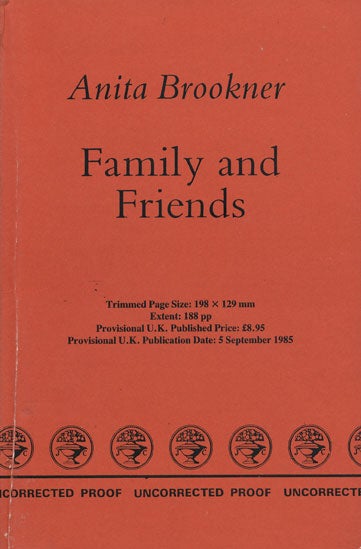 [Item #45879] Family and Friends. Anita Brookner.