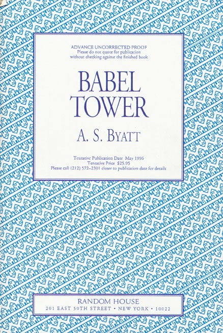 [Item #45954] Babel Tower. A. S. Byatt.