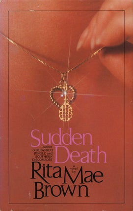 Item #46007] Sudden Death. Rita Mae Brown
