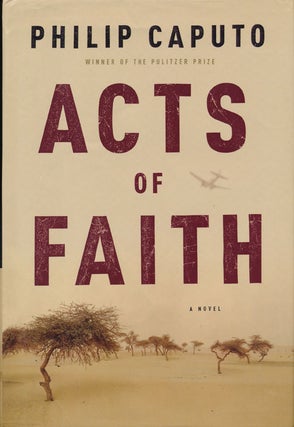 Item #46960] Acts of Faith. Philip Caputo