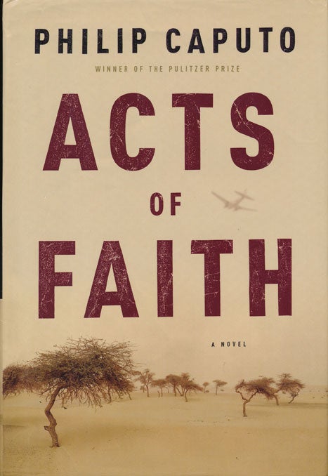 [Item #46960] Acts of Faith. Philip Caputo.