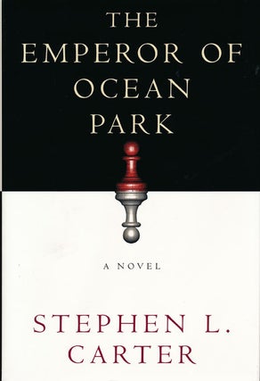 Item #46969] The Emperor of Ocean Park. Stephen L. Carter