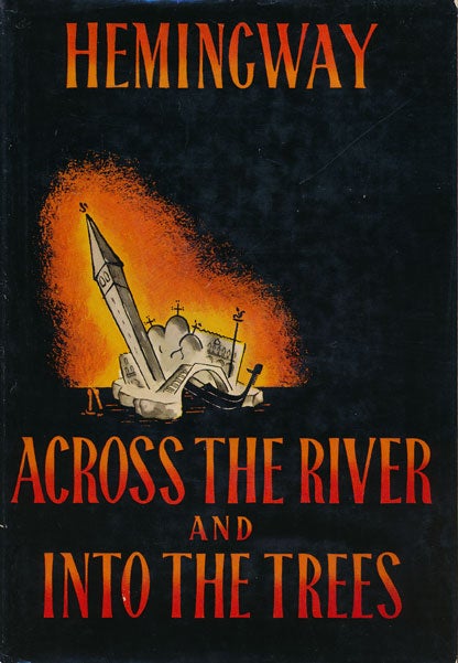 [Item #46993] Across the River and Into the Trees. Ernest Hemingway.