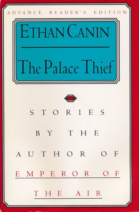 Item #47023] The Palace Thief Stories. Ethan Canin