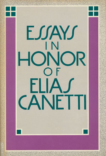 [Item #47096] Essays in Honor of Elias Canetti. Salman Rushdie, Werner Hofmann, Walter Allen, Jacob Isaacs, Etc.