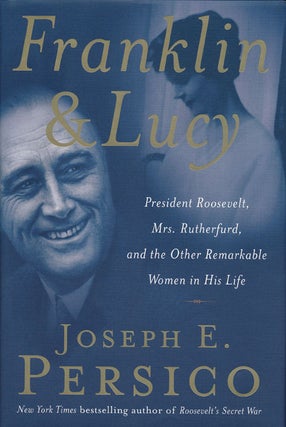 Item #47102] Franklin and Lucy President Roosevelt, Mrs. Rutherfurd, and the Other Remarkable...