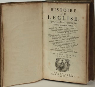 Histoire De L'Eglise Depuis Jésus-Christ Jusqu'à Présent, Divisée En Quatre Parties (History of the Church from Jesus Christ to the Present Day)