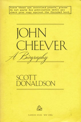 Item #47371] John Cheever: a Biography. Scott Donaldson