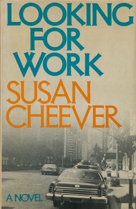 Item #47382] Looking for Work. Susan Cheever