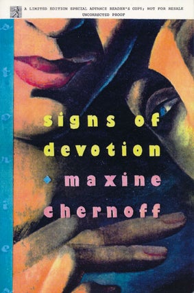 Item #47415] Signs of Devotion. Maxine Chernoff