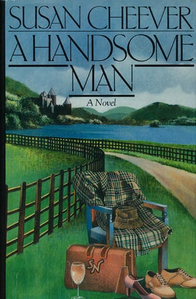 Item #47571] A Handsome Man A Novel. Susan Cheever