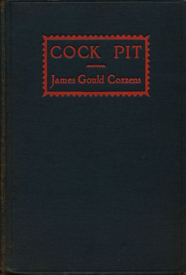 [Item #47774] Cock Pit. James Gould Cozzens.
