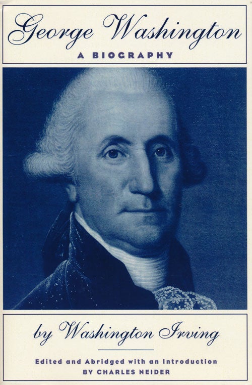 [Item #47882] George Washington A Biography. Washington Irving.