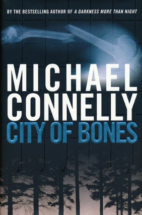 Item #47947] City of Bones. Michael Connelly