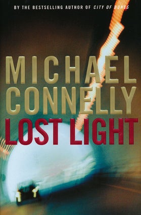 Item #47987] Lost Light. Michael Connelly