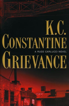 Item #47994] Grievance. K. C. Constantine