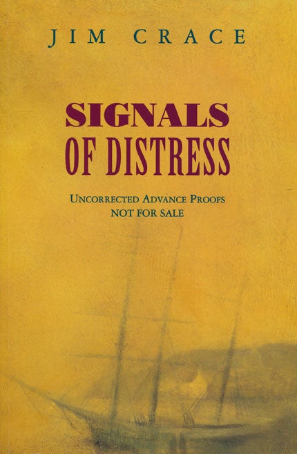 [Item #48006] Signals of Distress. Jim Crace.