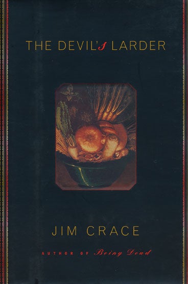 [Item #48083] The Devil's Larder. Jim Crace.