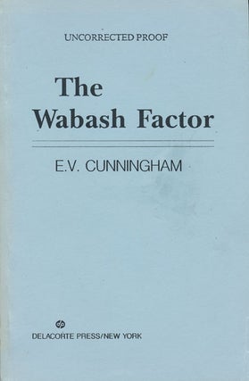Item #48269] The Wabash Factor. E. V. Cunningham