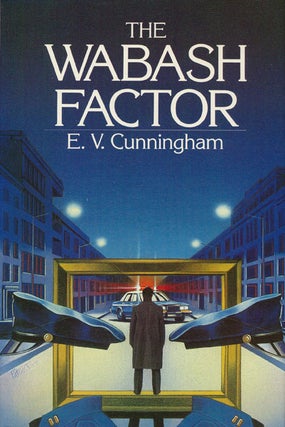 Item #48272] The Wabash Factor. E. V. Cunningham
