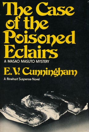 Item #48273] The Case of the Poisoned Eclairs. E. V. Cunningham