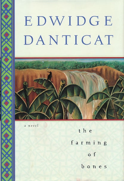 [Item #48409] The Farming of Bones. Edwidge Danticat.