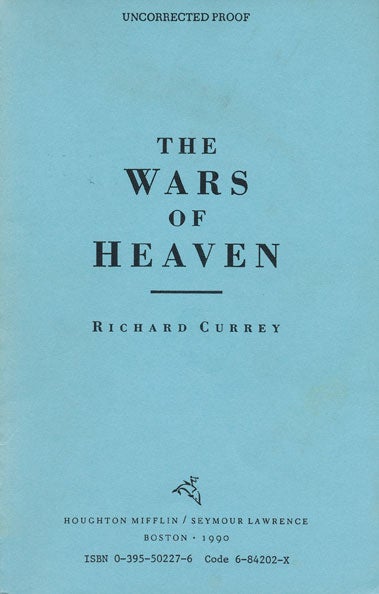 [Item #48541] The Wars of Heaven. Richard Currey.