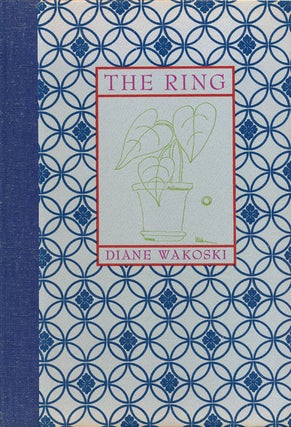 Item #48750] The Ring. Diane Wakoski