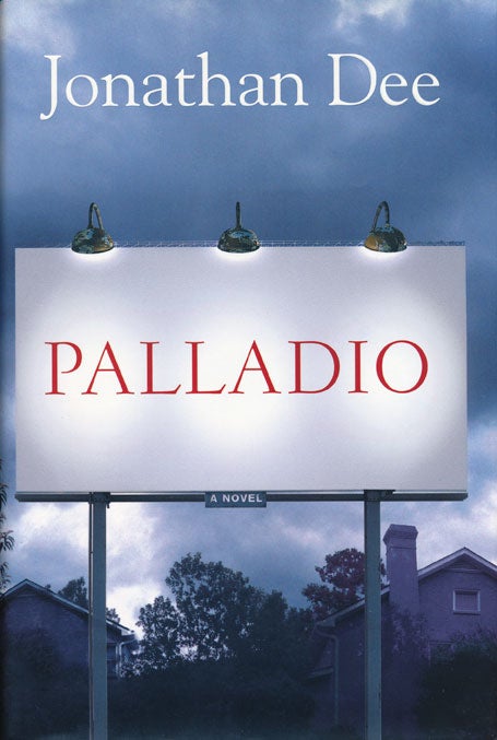 [Item #48906] Palladio. Jonathan Dee.