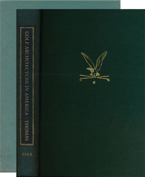 [Item #49176] Golf Architecture In America Its Strategy and Construction. Geo. C. Jr Thomas.