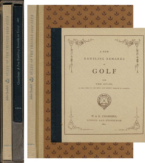 [Item #49178] Rules of The Thistle Golf Club and A Few Rambling Remarks on Golf 2 Volumes. John Cundell, Robert Chambers.