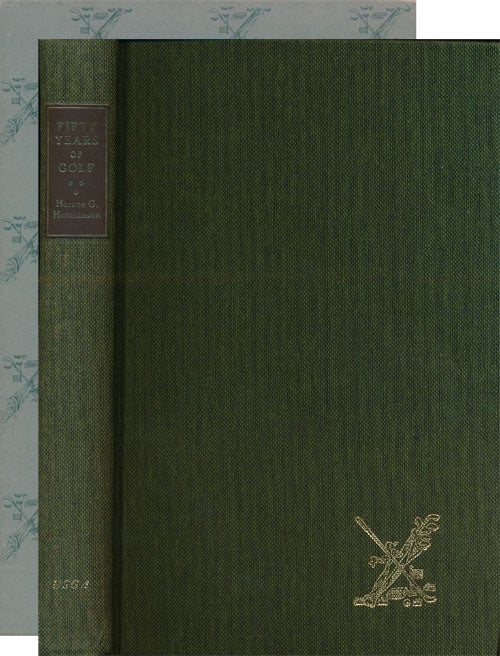 [Item #49201] Fifty Years of Golf. Horace G. Hutchinson.