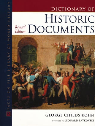 Item #49871] Dictionary of Historic Documents Facts on File Library of World History. George...